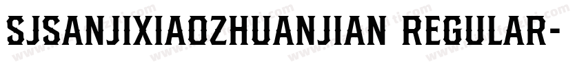 SJsanjixiaozhuanjian Regular字体转换